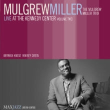 Mulgrew Miller: Live At The Kennedy Center Volume Two - CD