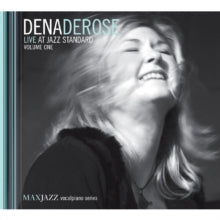 Dena Derose: Live At Jazz Standard Volume One - CD