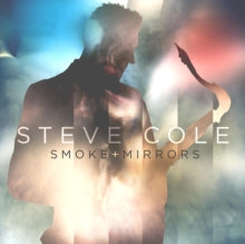 Steve Cole: Smoke And Mirrors - CD