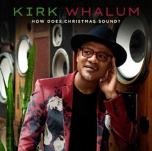 Kirk Whalum: How Does Christmas Sound? - CD