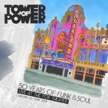 Tower of Power: 50 Years Of Funk & Soul: Live At The Fox Theater - Oakland. Ca - June 2018 - CD