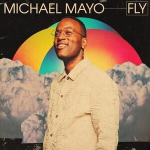 Michael Mayo: Fly - CD