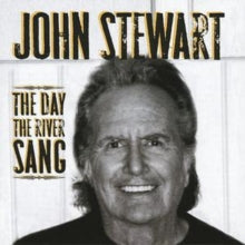 John Stewart: The Day The River Sang - CD