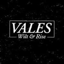 Vales: Wilt & Rise - CD