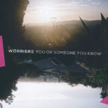 Worriers: You Or Someone You Know - CD