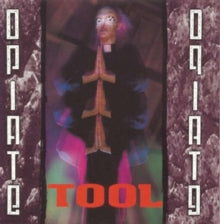 Tool: Opiate - Vinyl
