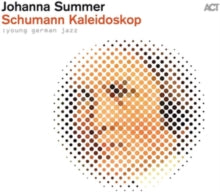 Johanna Summer: Schumann Kaleidoskop - CD