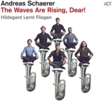 Andreas Schaerer: The Waves Are Rising. Dear! - CD
