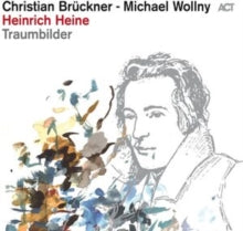 Christian Brückner and Michael Wollny: Heinrich Heine: Traumbilder - CD