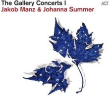 Jakob Manz & Johanna Summer: The Gallery Concerts I - CD