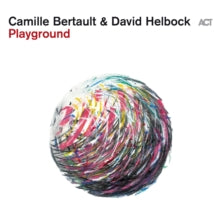 Camille Bertault & David Helbock: Playground - CD