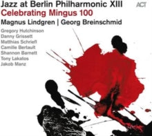 Magnus Lindgren: Jazz At Berlin Philharmonic Xiii: Celebrating Mingus 100 - CD