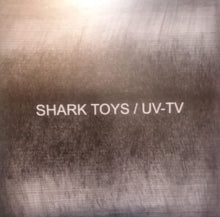 UV-TV & Shark Toys: Split EP - Vinyl