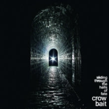 Crow Bait: Sliding Through The Halls Of Fate - CD
