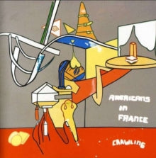 Americans In France: Crawling - CD