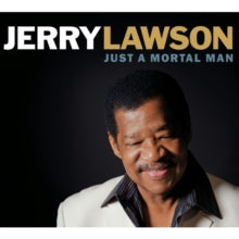 Jerry Lawson: Just A Mortal Man - CD