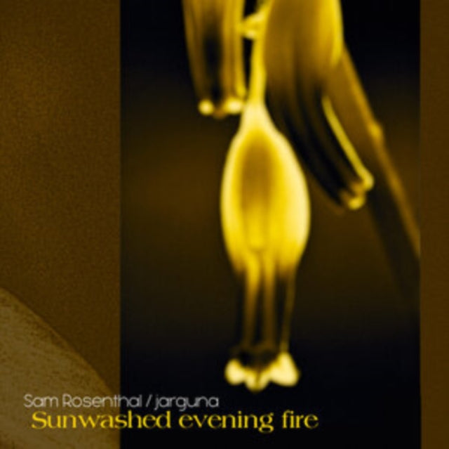 Sam Rosenthal & Jarguna: Sunwashed Evening Fire - CD