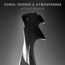 Steve Roach: Zones. Drones & Atmospheres - CD