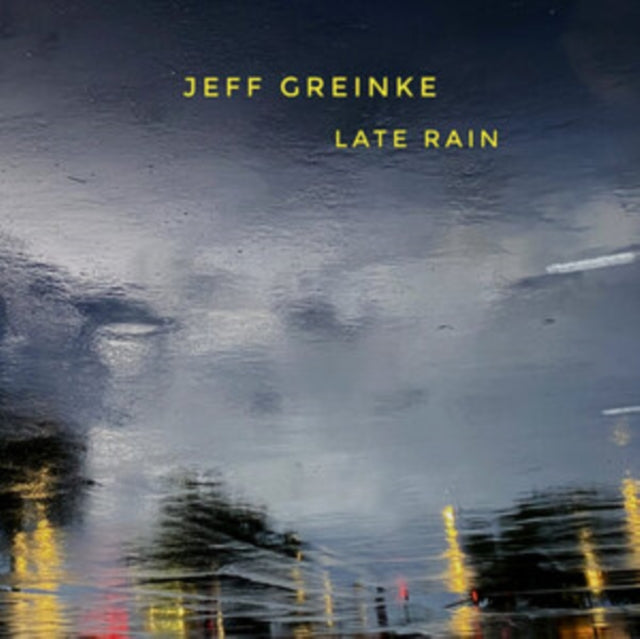 Jeff Greinke: Late Rain - CD