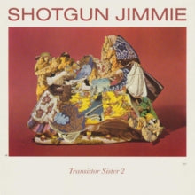 Shotgun Jimmie: Transistor Sister 2 - CD