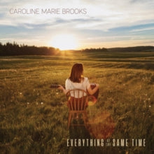 Caroline Marie Brooks: Everything At The Same Time - CD