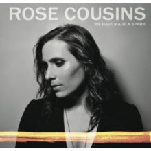 Rose Cousins: We Have Made A Spark - CD