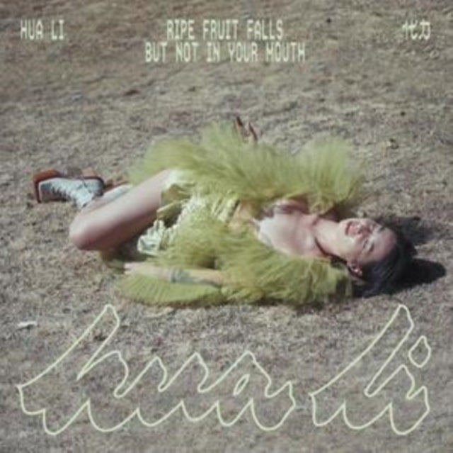 Hua Li: Ripe Fruit Falls But Not In Your Mouth - CD
