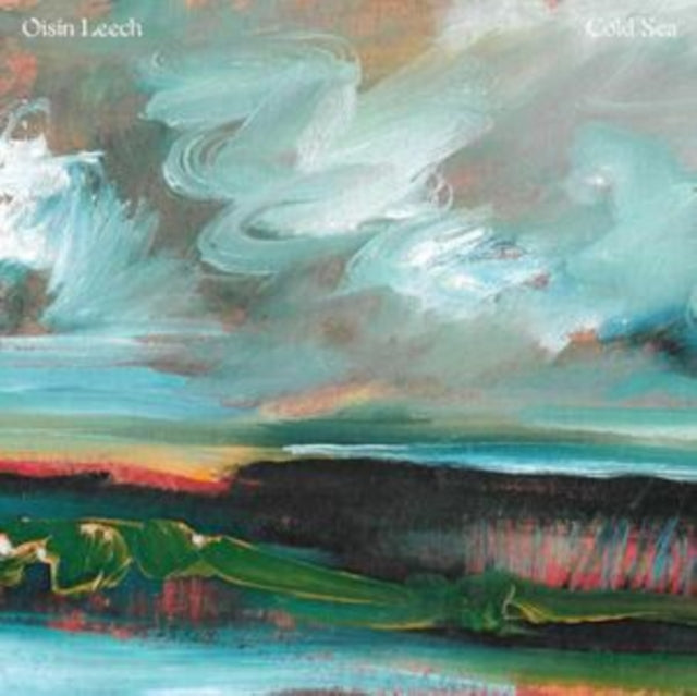 Oisin Leech: Cold Sea (Sea Glass Green Vinyl) - Vinyl