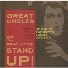 Great Uncles of the Revolution: Stand Up - CD