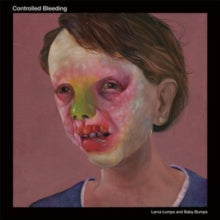 Controlled Bleeding: Larva Lumps And Baby Bumps - Vinyl