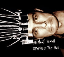Hilt: Minoot Bowl Dropped The Ball - Vinyl