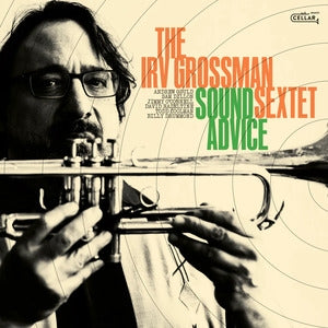 Irv Grossman Sextet: Sound Advice - CD