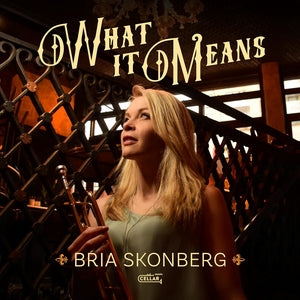 Bria Skonberg: What It Means - CD