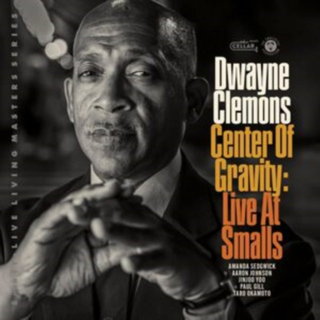 Dwayne Clemons: Center Of Gravity. Live At Smalls - CD