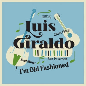 Luis Giraldo: Im Old Fashioned - CD