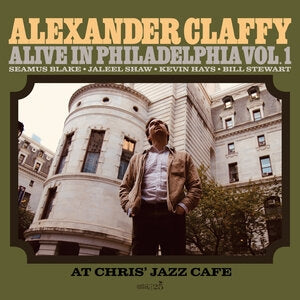 Alexander Claffy: Alive In Philadelphia. Vol.1 (At Chris Jazz Cafe) - CD