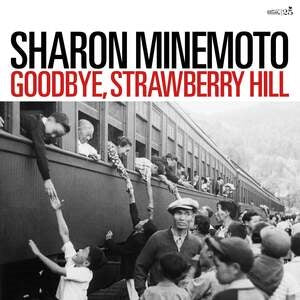 Sharon Minemoto: Goodbye. Strawberry Hill - CD