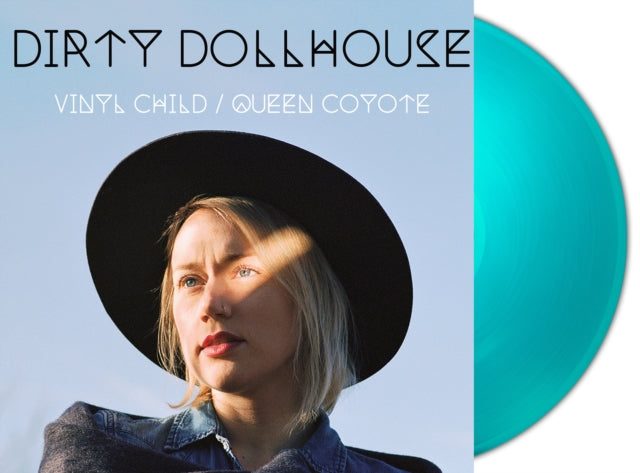 Dirty Dollhouse: Vinyl Child / Queen Coyote (Turquoise Vinyl) - Vinyl