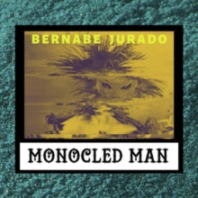 Monocled Man: Bernabe Jurado - Vinyl