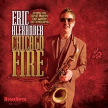 Eric Alexander: Chicago Fire - CD