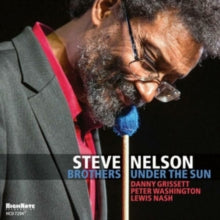Steve Nelson: Brothers Under The Sun - CD