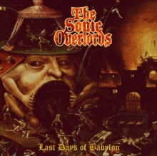 The Sonic Overlords: Last Days Of Babylon - CD