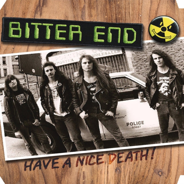Bitter End: Have A Nice Death (Hazardous Sludge Vinyl) - Vinyl