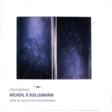 Mícheál O Súilleabháin: Elver Gleams: New & Selected Recordings - CD