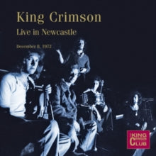 King Crimson: Live In Newcastle. 8Th December 1972 - CD
