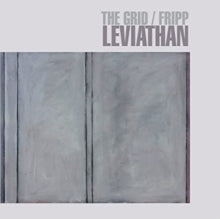 The Grid/Fripp: Leviathan - Vinyl