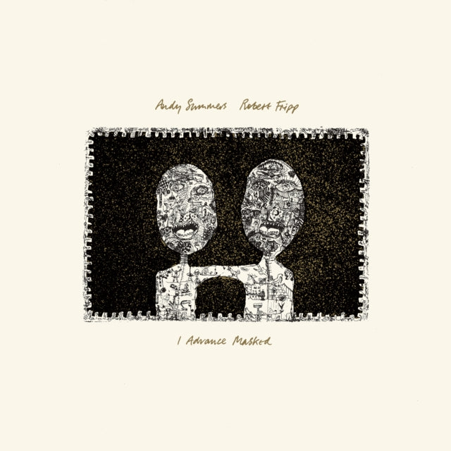 Andy Summers and Robert Fripp: I Advance Masked (2024 David Singleton Mix) - Vinyl