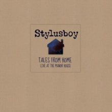 Stylusboy: Tales From Home: Live At The Manor House - CD