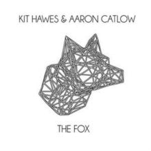 Kit Hawes & Aaron Catlow: The Fox - CD