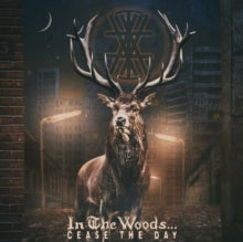 In the Woods: Cease The Day - CD